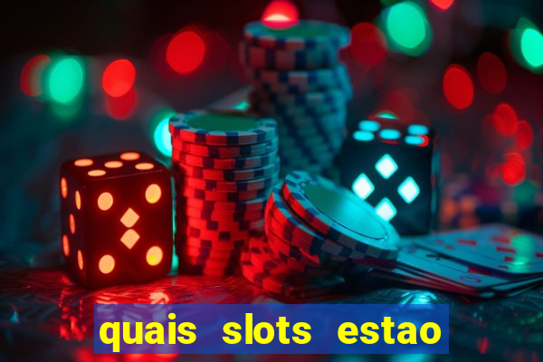 quais slots estao pagando agora